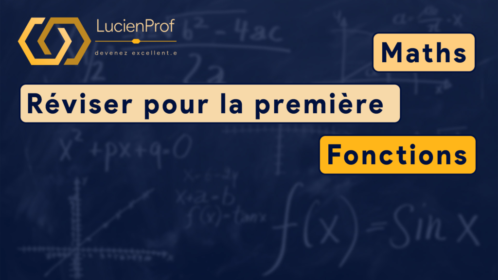 Réviser pour la première – Maths – Fonctions