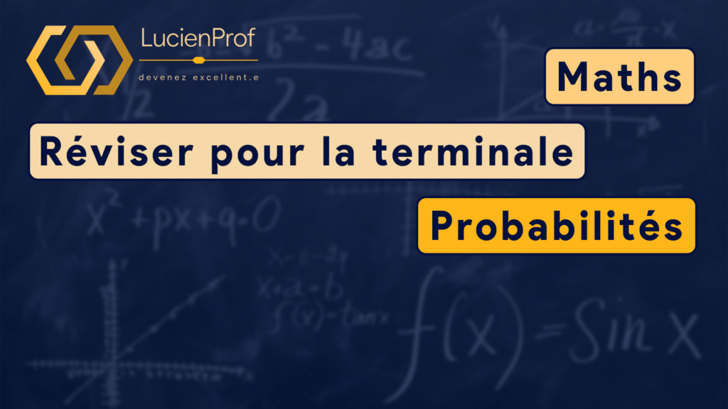 Réviser pour la terminale – Maths – Probabilités