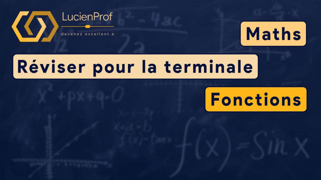 Réviser pour la terminale – Maths – Fonctions