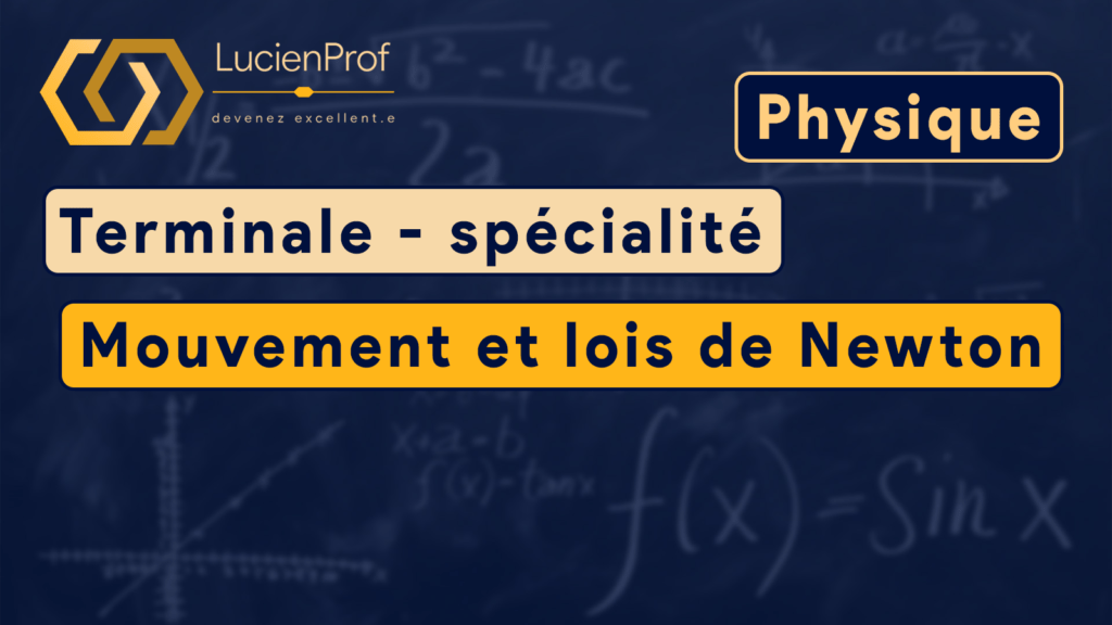 Terminale spé. – Physique – Mouvement et lois de Newton