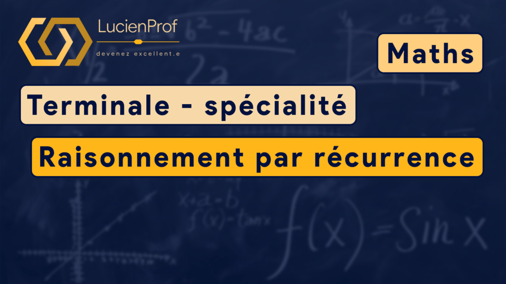 Terminale spé. – Maths – Raisonnement par récurrence