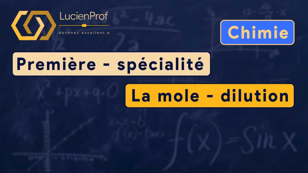 Première spé. – Chimie – La mole et dilutions