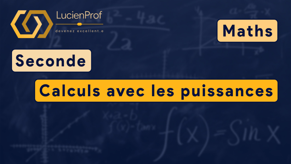 Seconde – maths – nombres réels et calculs de puissances