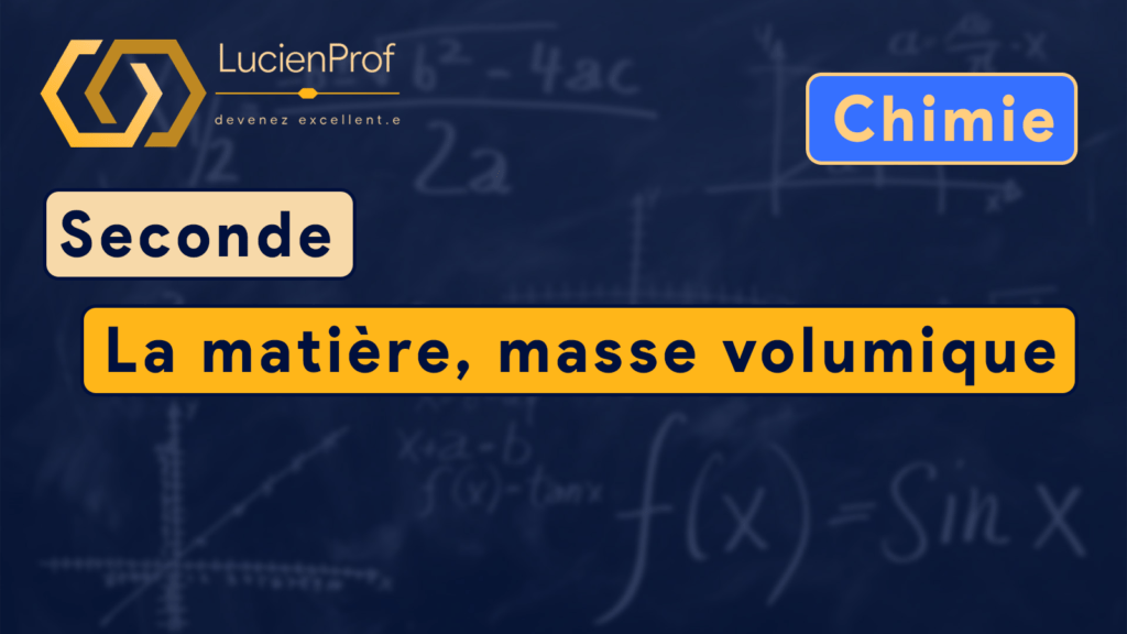 Seconde – chimie – la matière, masse volumique