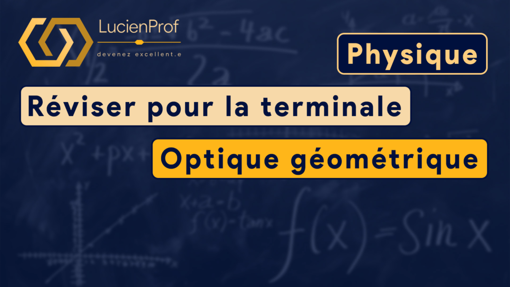 Réviser pour la terminale – Physique – Optique géométrique