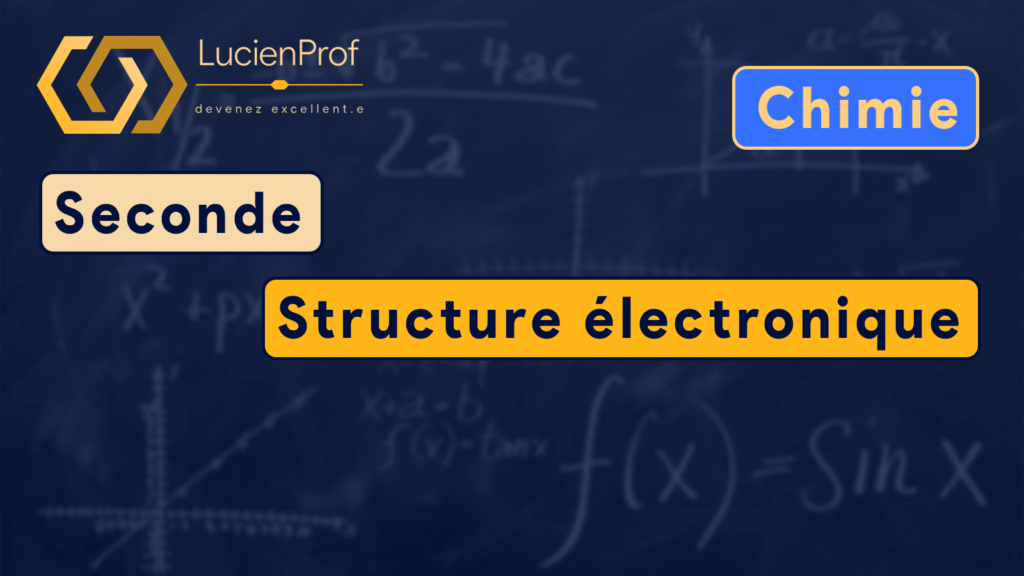 Seconde – chimie – Structure électronique des atomes