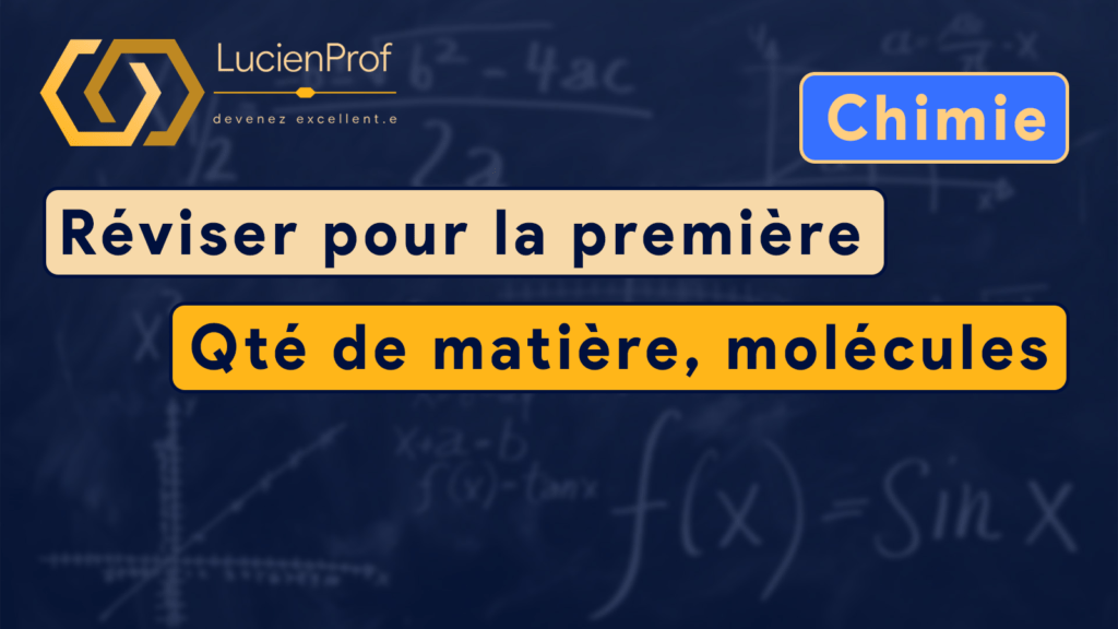 Réviser pour la première – Chimie – Quantité de matière, molécules