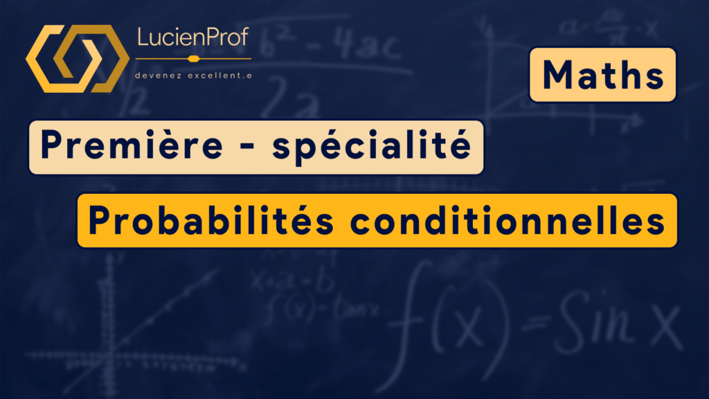 Première spé – Maths – probabilités conditionnelles