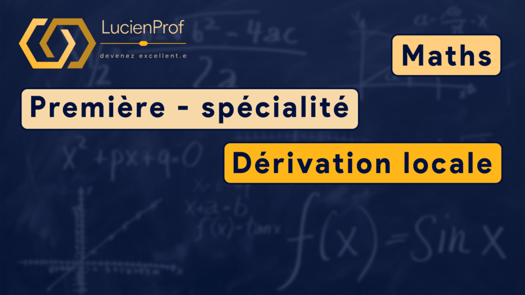 Première spé. – Maths – Dérivation locale