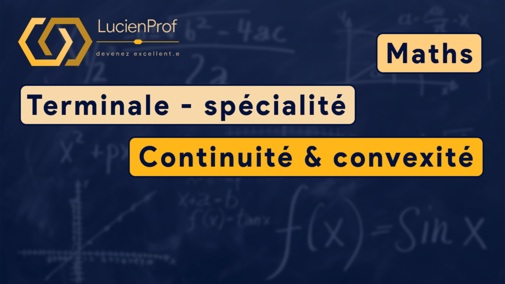 Terminale spé. – Maths – Continuité et convexité