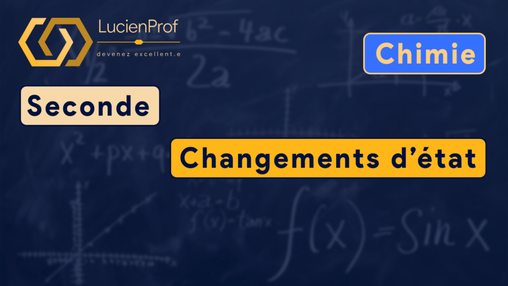 Seconde – Chimie – Changements d’états