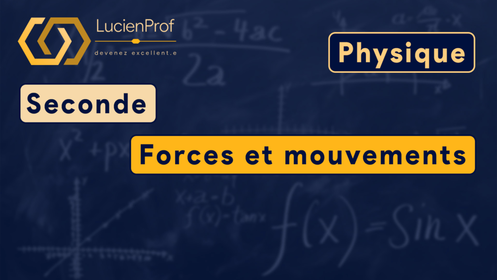 Seconde – Physique – Forces et mouvements