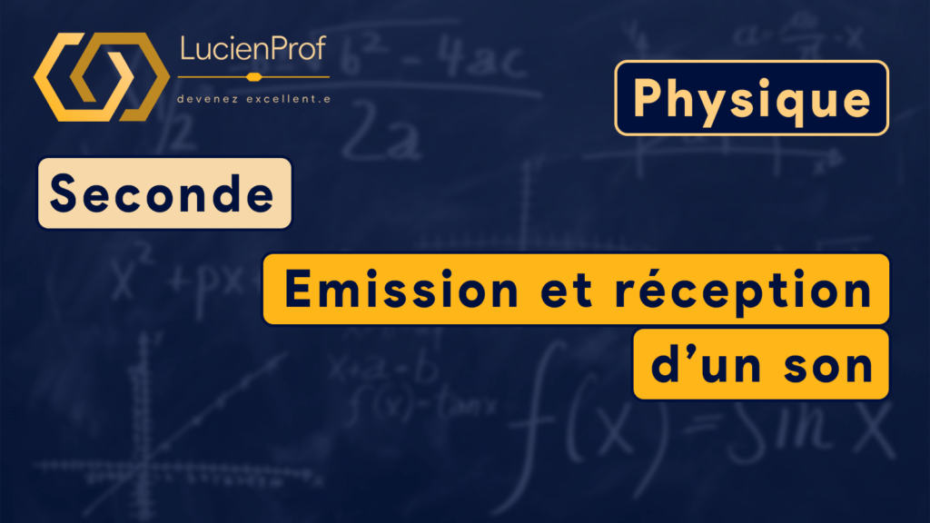 Seconde – Physique – Emission et perception d’un son