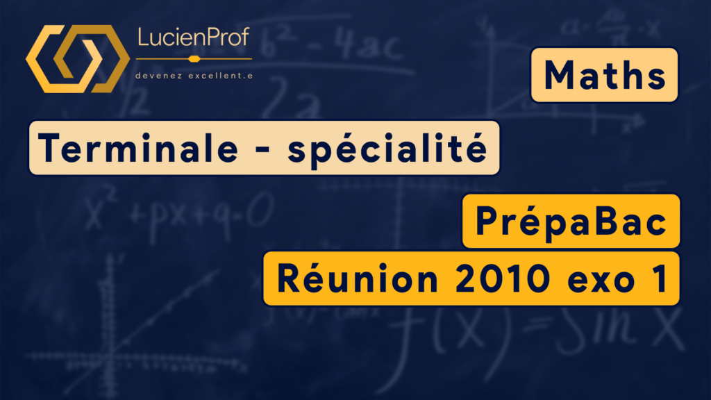 Terminale – spé. Maths – Exercice BAC (étude de fonction, TVI)