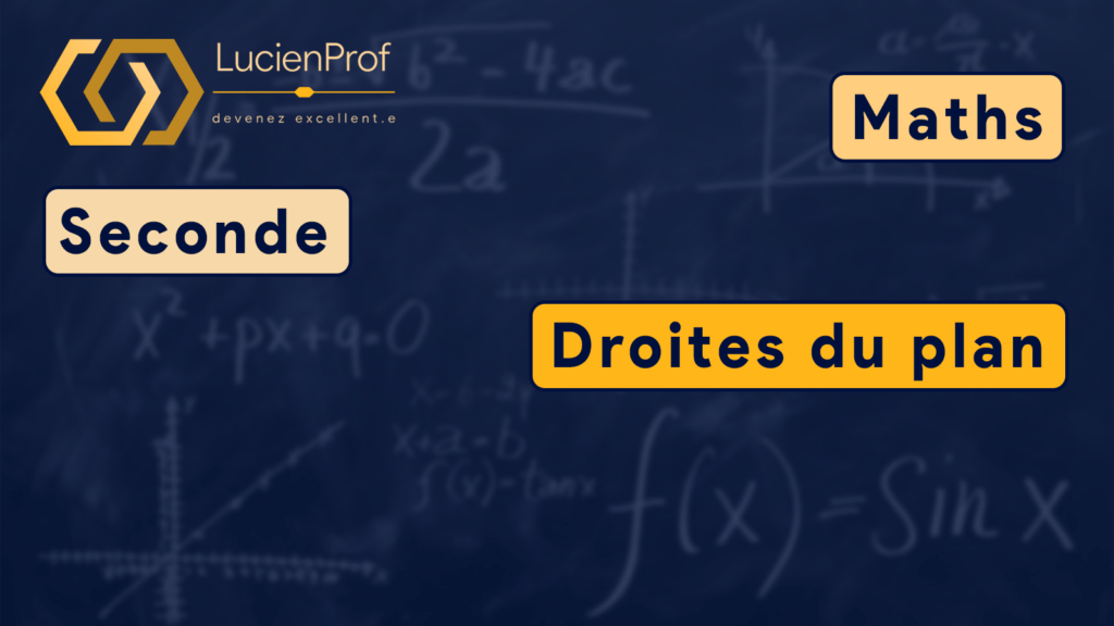 Seconde – Maths – Droites du plan