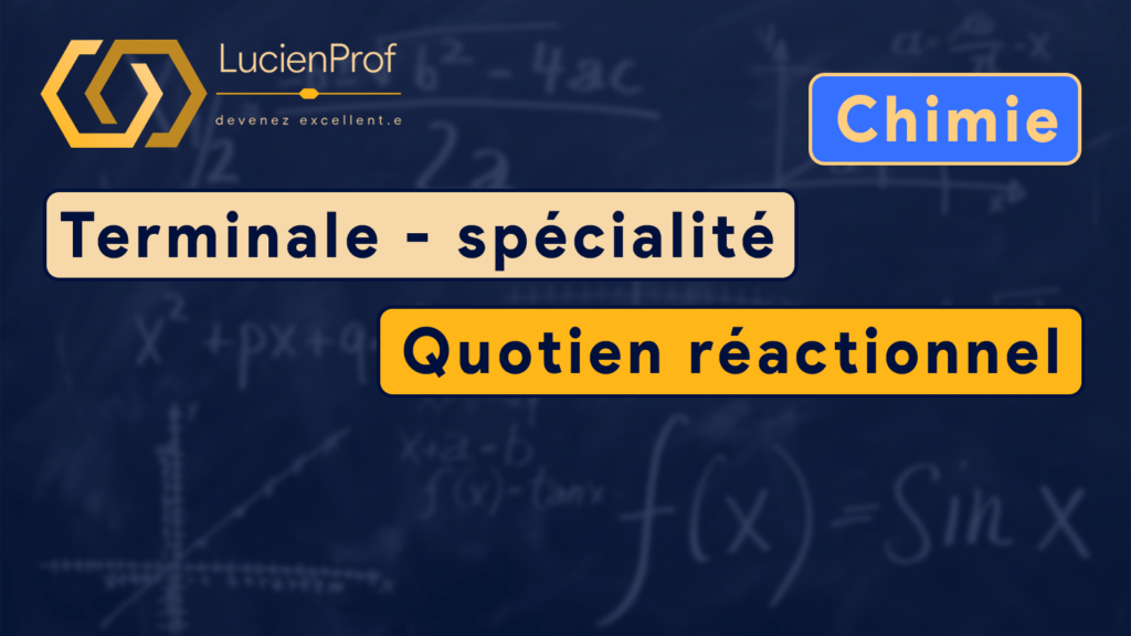 Terminale – spé. Chimie – Quotient réactionnel
