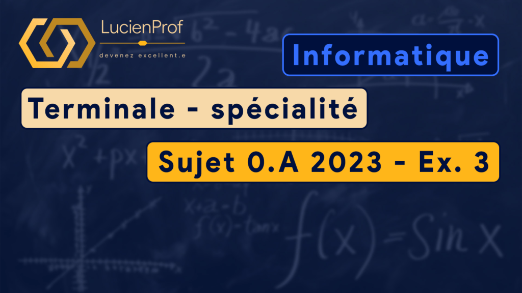 Terminale – spé. NSI – Sujet 0.A 2023, Ex3